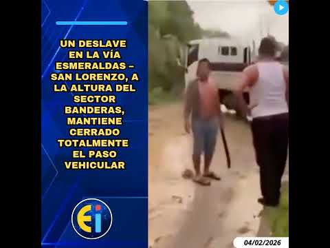 🚨 Deslave en la vía Esmeraldas – San Lorenzo, a la altura del sector Banderas.