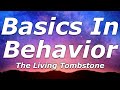 The Living Tombstone - Basics In Behavior (Lyrics) - "This is how we live our lives, searching for"