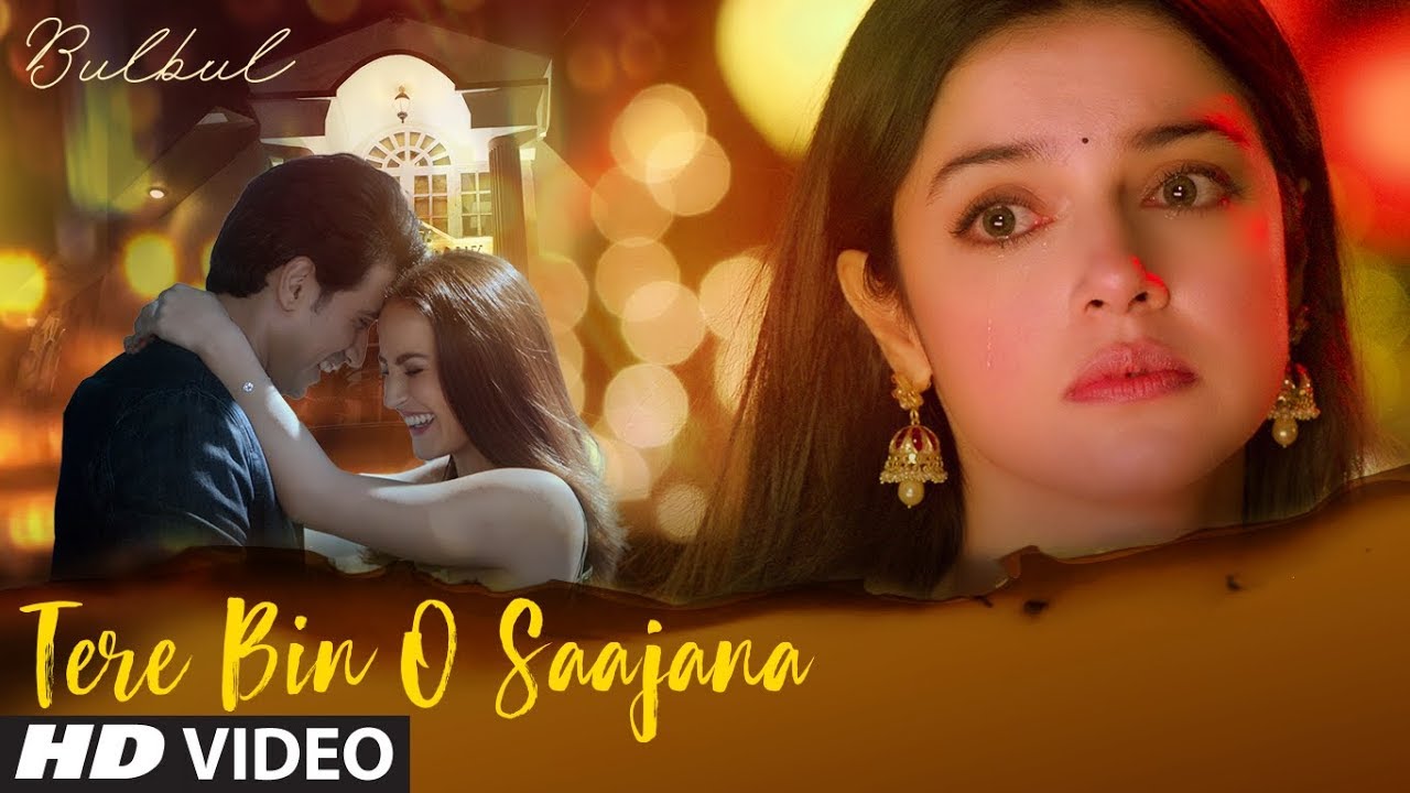 Tere Bin O Saajana Lyrics | Bulbul | Divya Khosla Kumar, Elli AvrRam | Piyush Mehroliyaa, Meet Bros Anjjan | Meet Bros Anjjan