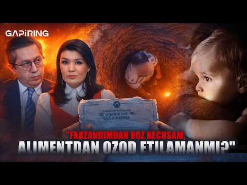 "Farzandimdan voz kechsam, alimentdan ozod etilamanmi?" | GAPiRING+
