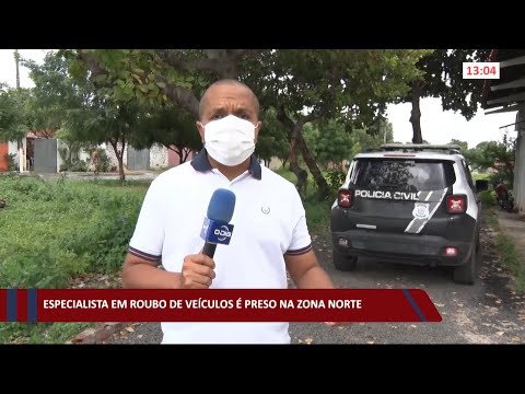Especialista em roubo de veículos é preso na zona norte de Teresina 25 03 2021