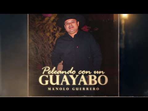 Manolo Guerrero - Peleando con un Guayabo (Video Oficial)