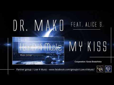 ✯ Dr.Mako feat. Alice S. - My Kiss (Extended vers. by: Space Intruder) edit.2k19