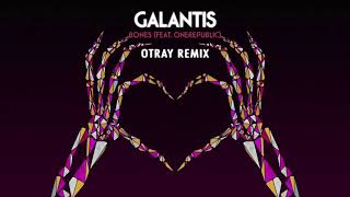 Galantis - Bones ft  One Republic (OTRAY REMIX)
