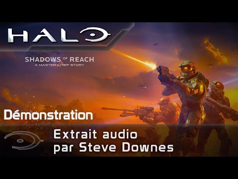 Halo : Shadows of Reach – Special Excerpt Voiced by Steve Downes (Demo VOST)