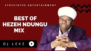 Best Of Hezeh Ndungu mix 2022