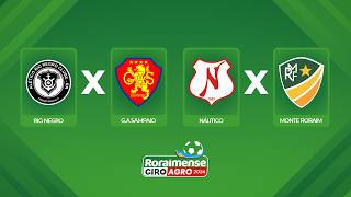 AO VIVO: RIO NEGRO X GAS E NÁUTICO X MONTE RORAIMA | 7ª RODADA | RORAIMENSE GIROAGRO 2026