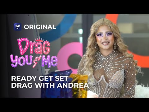 Ready, Get Set, Drag! With Andrea Brillantes Drag You And Me