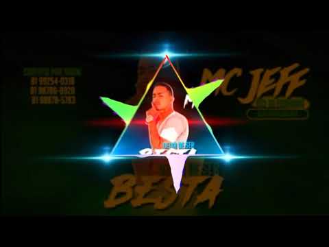 MC JEFF - DEIXA DE SER BESTA COM GRAVE