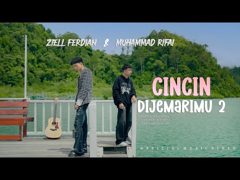 Ziell Ferdian & Muhammad Rifai - Cincin Dijemarimu 2 (Official Music Video)