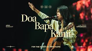 Download lagu Doa Bapa Kami - JPCC Worship [For The Glory Of Your Name Live Recording] mp3
