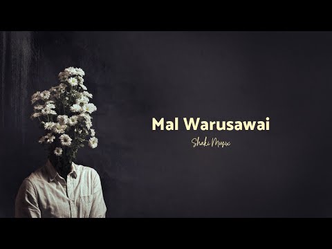Mal Warusawai Lyrics | Shaki musix