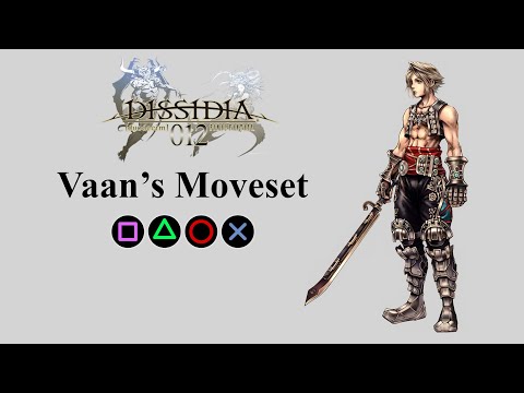 Vaan's Moveset | Bravery Attacks, HP Attacks & EX Burst【Dissidia 012 Final Fantasy】