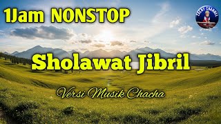 Download lagu SHOLAWAT NABI - SHOLAWAT JIBRIL - CHACHA VERSION mp3