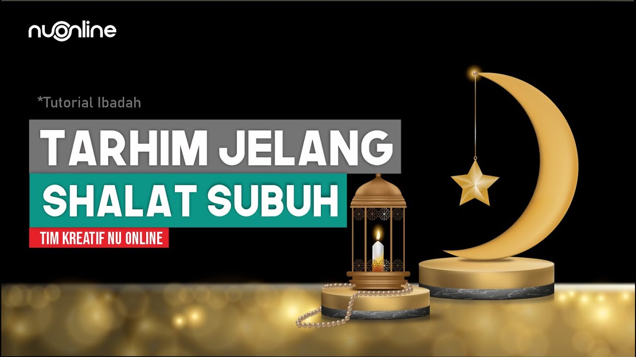 Shalawat Tarhim Subuh Sebelum Adzan