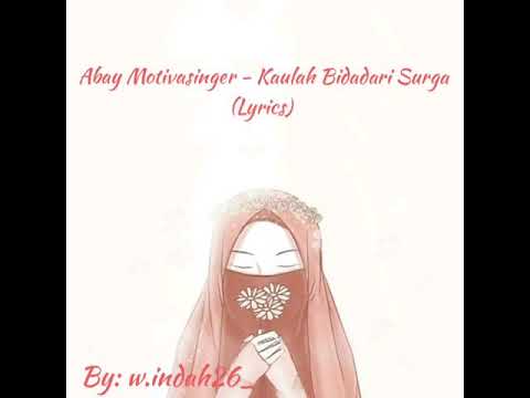 Kang Abay - Kaulah Bidadari Surga (Lyrics)