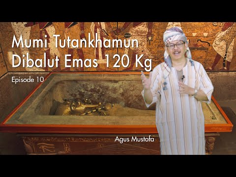 Ekspedisi Sungai Nil eps. 10 - MUMI TUTANKHAMUN DIBALUT EMAS 120 KG