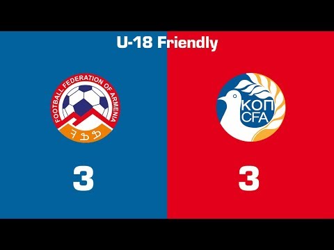 Armenia U18 - Cyprus U18 3:3, U18 National Team Friendlies