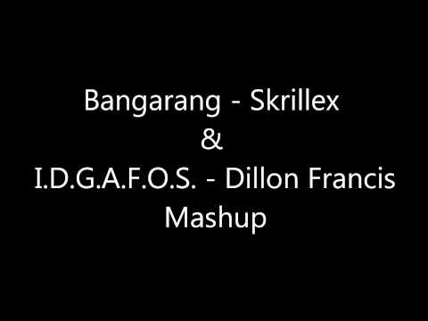 Bangarang I D G A F O S  Mashup