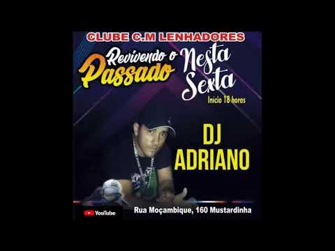 DJ ADRIANO - REVIVENDO O PASSADO BREGA DANÇANTE - CONTATO: (81)  9.8780-6899