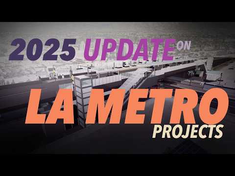 2025 Update on LA Metro Projects