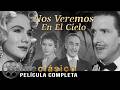 I Ll Wait For You In Heaven Classic Mexican Film Classic Cinema