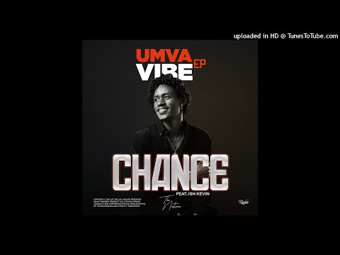 The Nature ft Ish Kevin - Chance