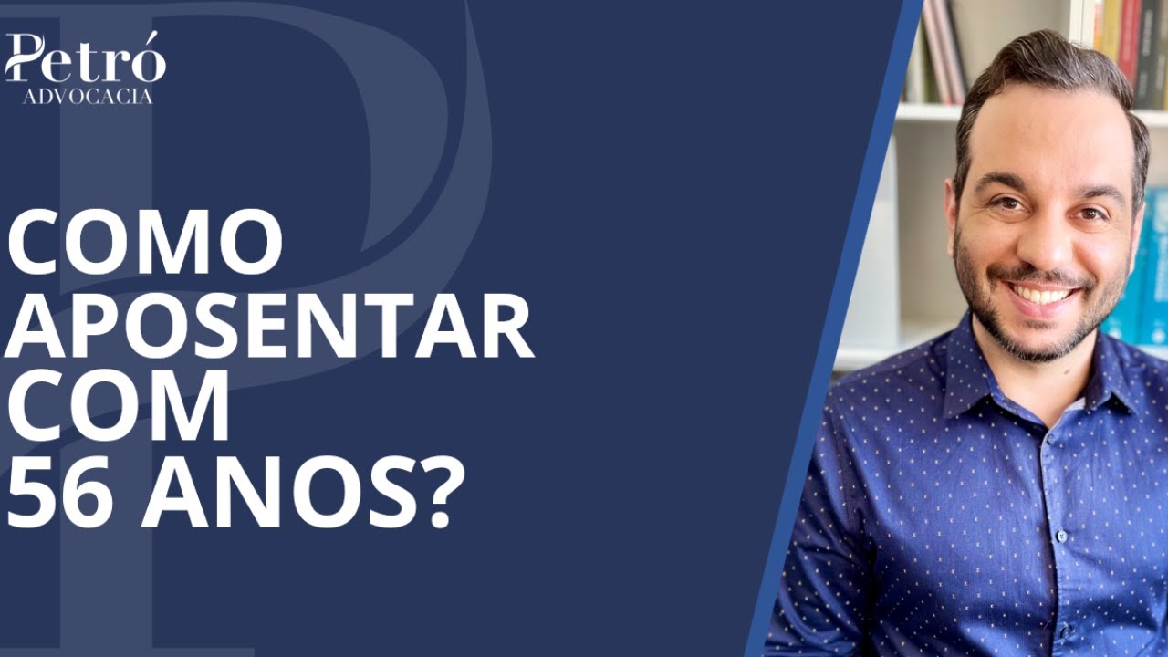 TENHO 56 ANOS DE IDADE, POSSO ME APOSENTAR PELO INSS?
