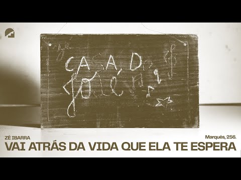Zé Ibarra - Vai atrás da vida que ela te espera (Clipe)
