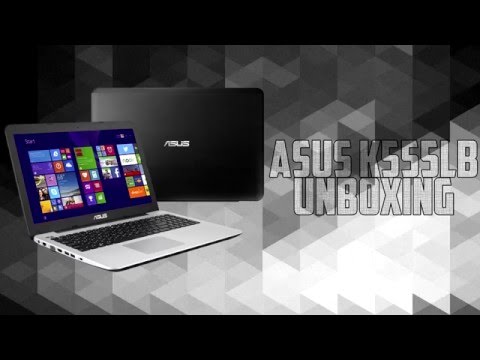 Asus K555LB laptop unboxing