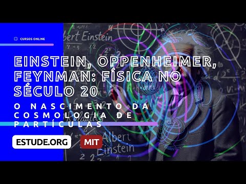 Introdução a Einstein Oppenheimer Feynman Física no Século 20