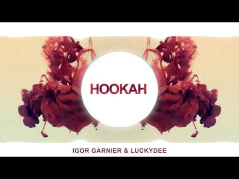 Igor Garnier & LuckyDee - Hookah