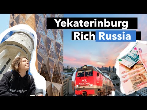 Rich Russia: Yekaterinburg — this city on Trans-Siberian could be russian capital