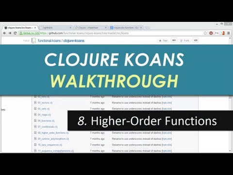 Learn Clojure 8. Higher Order Functions - Clojure Koans Walkthrough in Light Table IDE