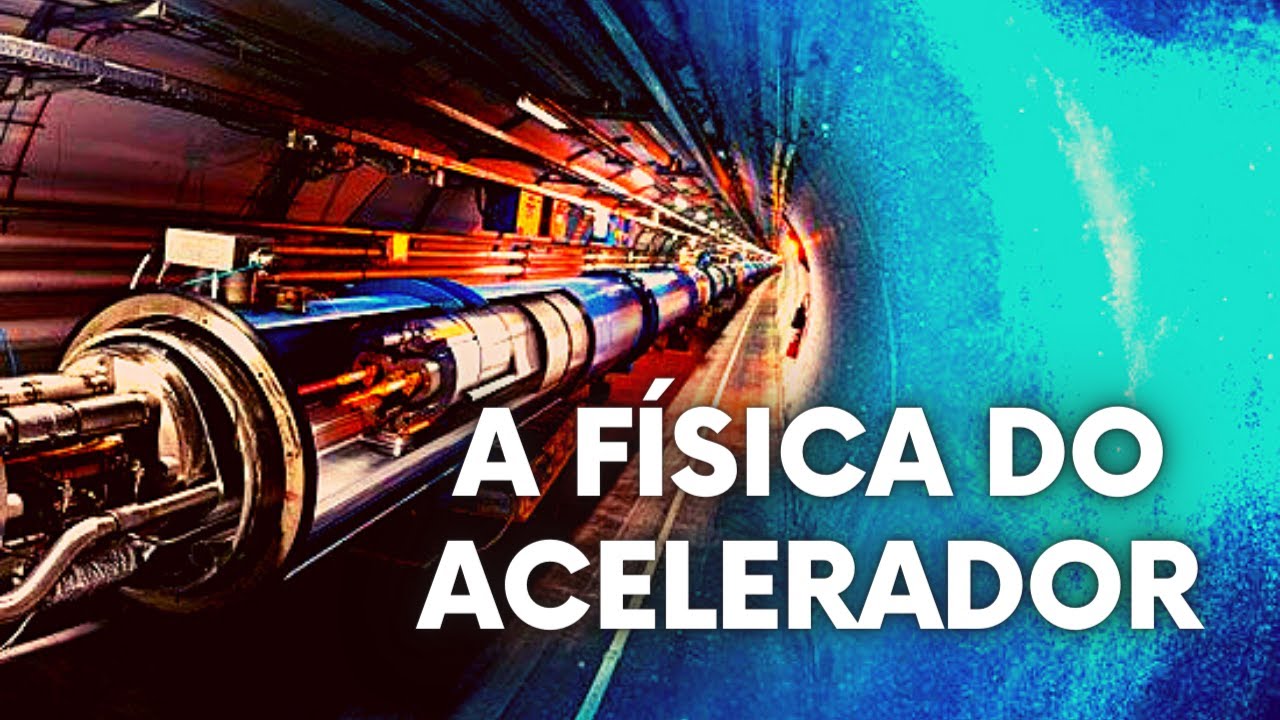COMO FUNCIONA UM ACELERADOR DE PARTÍCULAS?