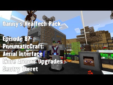 Real Tech #087 - PneumaticCraft Repressurized: Aerial Interface, Armour Upgrades & Sentry Turret