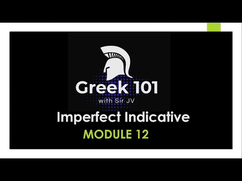 Greek101 - Module 12 (Imperfect Indicative) /CPU Summer Class 2020