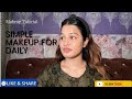 Simple Makeup Look Natural Makeup Look Nikita Bhardwaj ️