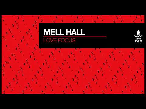 Mell Hall - Love Focus