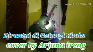 Download lagu Dirantai digelangi rindu~Exist~cover by Arjuna ireng mp3