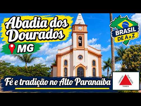 Abadia dos Dourados (MG): fé, história e paisagens | Brasil de A a Z