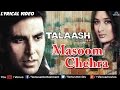 Masoom Chehra Full Lyrical Video Song | Talaash | Akshay Kumar, Kareena Kapoor | Kumar Sanu