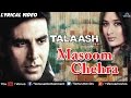 Masoom Chehra Full Lyrical Video Song Talaash Akshay Kumar Kareena Kapoor Kumar Sanu