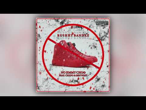 Rushhy Bandxz x CHXPO x Ben West - No Jimmy Choo