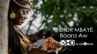 Dior Mbaye - Baara Aw (Clip Officiel)