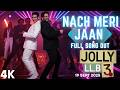 Nach Meri Jaan Song Jolly LLB 3 Akshey Kumar Arshad Warsi Subhash Sukla Indian Hit Music