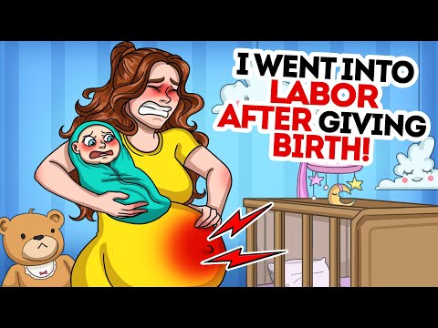 I went into labor a month after giving birth!