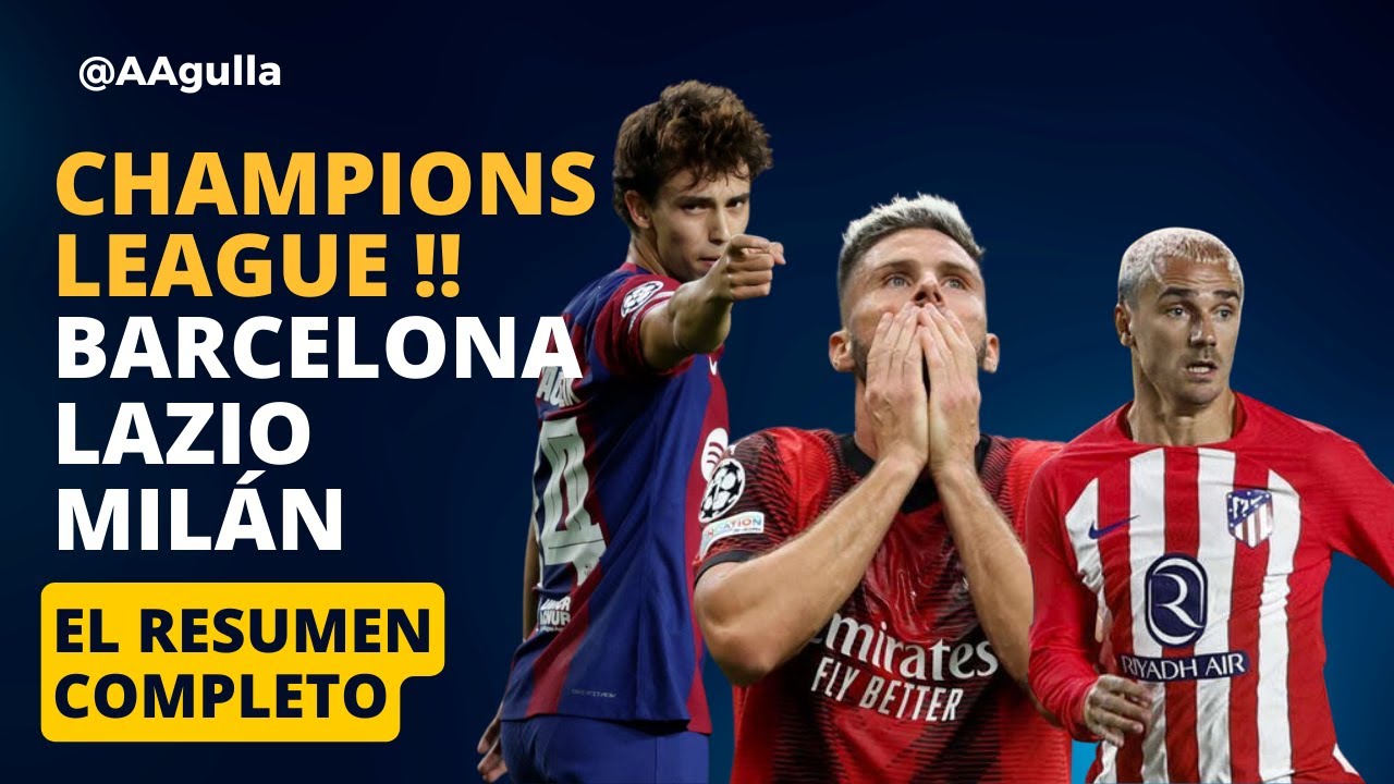 Champions League: Barcelona Goleó!! I Un drama en Lazio vs Aleti I impotencia del Milán