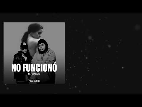 NO FUNCIONÓ - NK ft INTEGRO