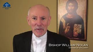 Encouragement from Bishop William Nolan- Galloway Diocese